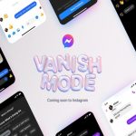 Messenger e Instagram lanciano la Vanish Mode per la chat